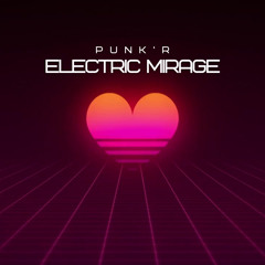 Electric Mirage