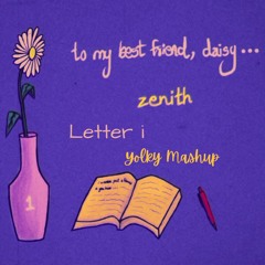 Zenith - Letter i(Yolky Mashup)