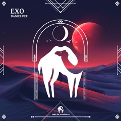 Daniel Dee - Exo (Cafe De Anatolia)