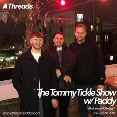 The Tommy Tickle Show w/ Paddy [Threads Radio]