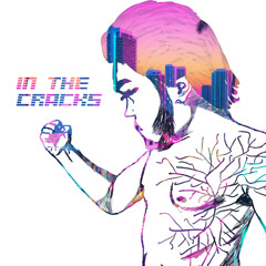 In The Cracks