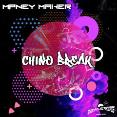 Chinobreak - Money Maker ( Original MIx )