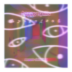 HAPPY SPILLS
