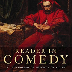 [Download] KINDLE 📃 Reader in Comedy: An Anthology of Theory and Criticism by  Magda