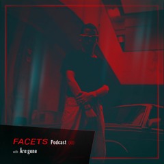 FACETS Podcast | 069 | Åre:gone
