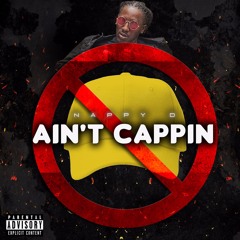 AINT CAPPIN