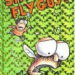 DOWNLOAD EPUB 📥 Shoo, Fly Guy! (Fly Guy, No. 3) by  Tedd Arnold &  Tedd Arnold [EBOO