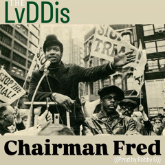 “Chairman Fred” ((prod by Bobby G))