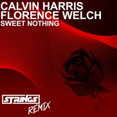 Calvin Harris - Sweet Nothing (STRINGS Remix)