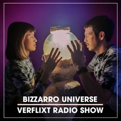 Verflixt Radio Show #19 - Bizzarro Universe