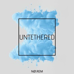 Untethered