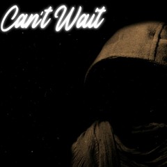 Can't Wait (UK Drill Trap Type Beat)Prod. By DuDatMello