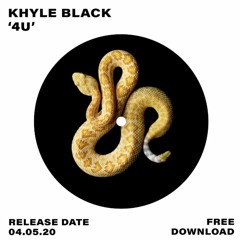 Khyle Black - 4U (FREE DOWNLOAD)