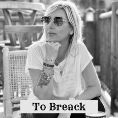 To Breack