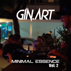 GIN.ART - MINIMAL ESSENCE Vol. 2 | @ Angels [Cala Ratjada, Mallorca]