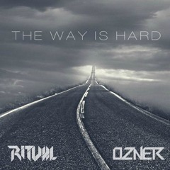 RITVAL X OZNER - The Way Is Hard