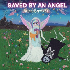 saved by an angel (must of been) (beat by V S C P)