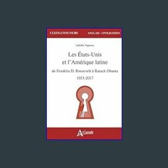 [R.E.A.D P.D.F] 💖 Les États-Unis et l'Amérique latine: De Franklin D. Roosevelt à Barack Obama, 19