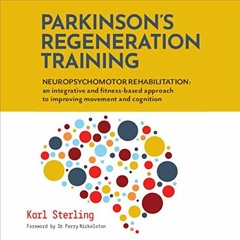 [VIEW] [EBOOK EPUB KINDLE PDF] Parkinson's Regeneration Training: Neuropsychomotor Rehabilitatio