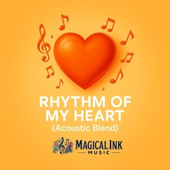 Rhythm of My Heart (Acoustic Blend)