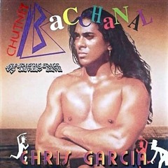 Chutney Bacchanal - Chris Garcia