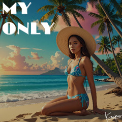 Kaipo - MY ONLY