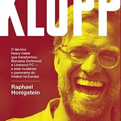 download EPUB 📍 Klopp (Portuguese Edition) by  Raphael Honigstein &  Camilo Adorno P