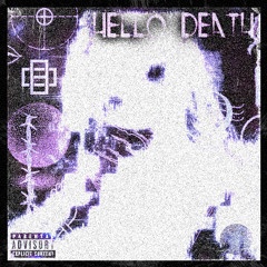 HELLO DEATH