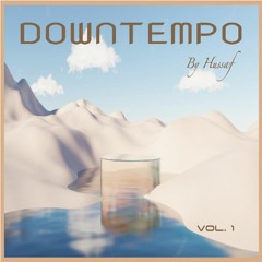 Downtempo By Hussaf VOL. 1 - April 2023