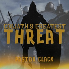 10.23.22 | Goliath's Greatest Threat