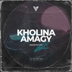 Kholina, Amagy - Immersion [VSA Recordings]