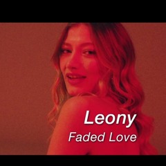 LEONY - FADED LOVE 2022  - TUTRAN REMIX