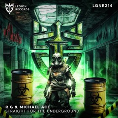 R.G & Michael Ace - Straight For The Underground