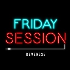 FRIDAY SESSION # 2