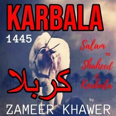 Zameer Khawer | Karbal Ki Kahani ➹😭 ➹ | Soz | 2023 / 1445 💔