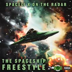 SPACELI X ON THE RADAR - SPACESHIP FREESTYLE