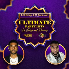 DJ Inshan & DJ Rahaman Presents - Ultimate Party Hits Of Bollywood Remixes