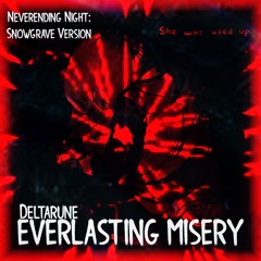 Everlasting Misery (Neverending Night: Snowgrave Version)