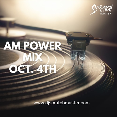 AM Power Mix Oct. 4th