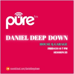 PURE FM LONDON | HOUSE & GARAGE | SESSION 53 | DOWNLOAD HERE