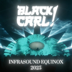 Black Carl! @ Infrasound Equinox 2025 - Portal Stage (Video In Description)