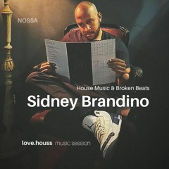 Sidney Brandino - Love.Houss Music Session