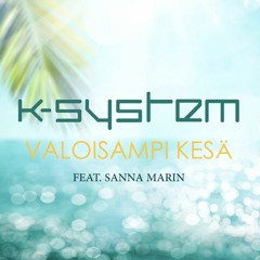 K - SYSTEM - VALOISAMPI KESÄ (Feat. SANNA MARIN)