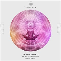 Jiggy (IT) - GANGA SHAKTI (Original Mix) MASTER