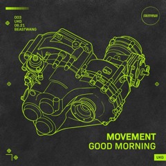 Movement - Good Morning