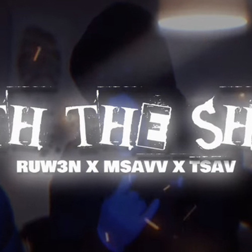 (#KD3) Ruw3n x Msavv x Tsav- With The Shits