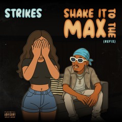 Strikes - Shake It To The Max (Refix)