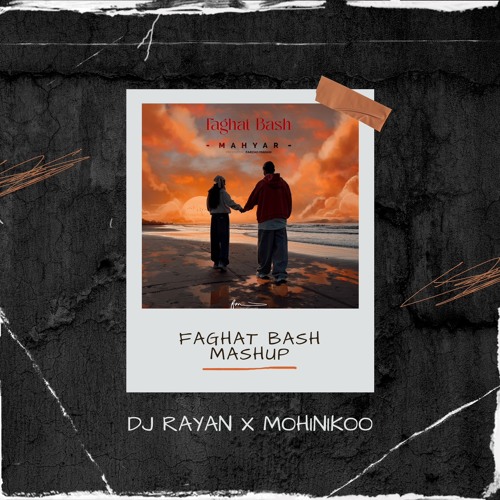 Mahyar - Faghat Bash VS Goom Gum - Out of Time ( Mohi Nikoo & Dj Rayan Mashup )
