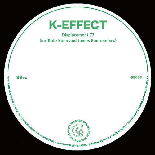 PREMIERE: K - Effect - Displacement 77 (Kate Stein Remix) [Golden Soul Records]