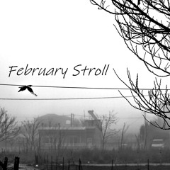 February Stroll - Περίπατος Τον Φεβρουάριο